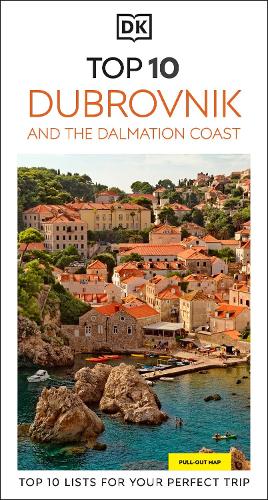 Бумажная книга «DK Top 10 Dubrovnik and the Dalmatian Coast: Top 10 lists for your perfect trip, plus an all-weather folded map», автор DK Travel - фото №1