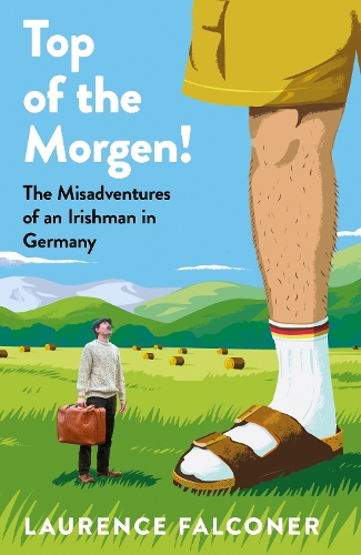 Бумажная книга «Top of the Morgen!: The Misadventures of an Irishman in Germany», автор Лоренс Фалконер - фото №1