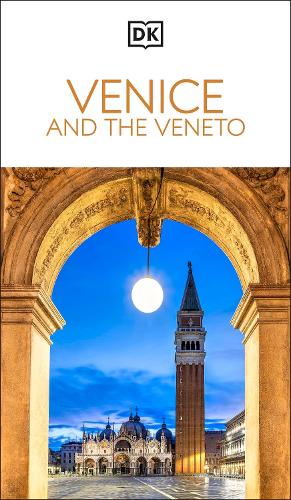 Бумажная книга «DK Venice and the Veneto: Must-See Sights. Culture & History. Detailed Maps & Tours. Covers San Marco, Verona, & more», автор DK Travel - фото №1