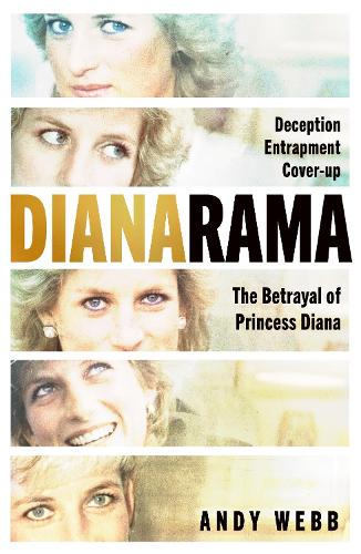 Бумажная книга «Dianarama: The Betrayal of Princess Diana», автор Энди Уэбб - фото №1