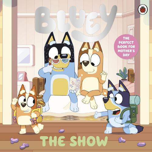 Бумажная книга «Bluey: The Show: A Mother's Day Story», автор Блюи - фото №1