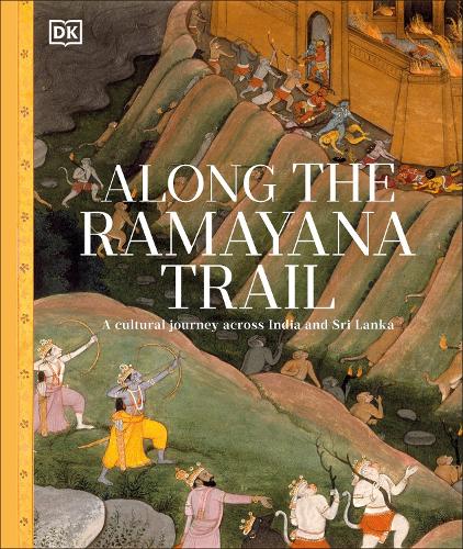 Бумажная книга «Along The Ramayana Trail: A Cultural Journey Across India and Sri Lanka», автор DK (Dorling Kindersley) - фото №1