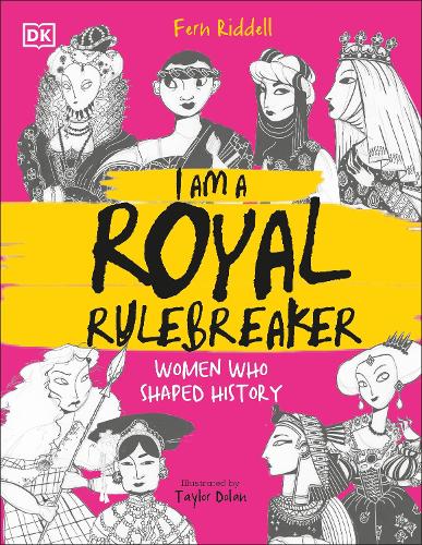 Бумажная книга «I Am a Royal Rulebreaker: Women Who Shaped History», автор Ферн Ридделл - фото №1
