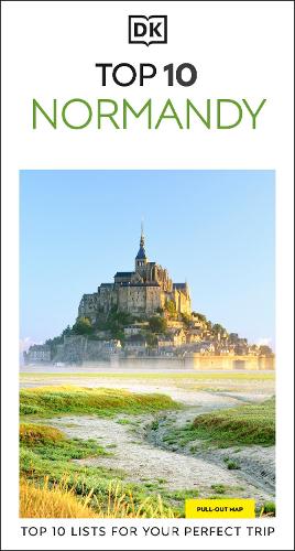 Бумажная книга «DK Top 10 Normandy: Top 10 lists for your perfect trip, plus an all-weather folded map», автор DK Travel - фото №1