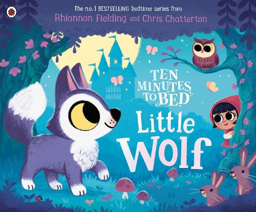 Бумажная книга «Ten Minutes to Bed: Little Wolf», автор Рианнон Филдинг - фото №1