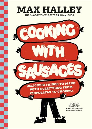 Бумажная книга «Cooking with Sausages: Delicious Things to Make with Everything from Chipolatas to Chorizo», автор Макс Хэлли - фото №1