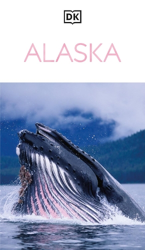 Бумажная книга «DK Alaska: Must-See Sights. Culture & History. Detailed Maps & Tours. Covers Denali, Kenai Fjords, Anchorage, & more», автор DK Travel - фото №1