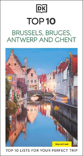 Бумажная книга «DK Top 10 Brussels, Bruges, Antwerp and Ghent: Top 10 lists for your perfect trip, plus an all-weather folded map», автор DK Travel - фото №1