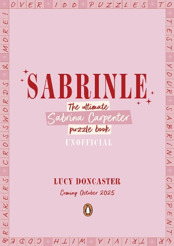Паперова книга «Sabrinle: The Ultimate Sabrina Carpenter Puzzle Book», автор Люсі Донкастер - фото №1