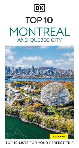 Бумажная книга «DK Top 10 Montreal and Quebec City: Top 10 lists for your perfect trip, plus an all-weather folded map», автор DK Travel - фото №1