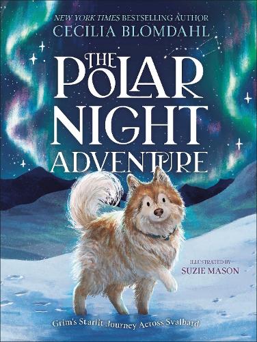 Паперова книга «The Polar Night Adventure: Grim's Starlit Journey Across Svalbard», автор Сесілія Бломдаль - фото №1