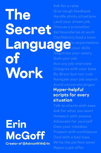 Паперова книга «The Secret Language of Work: Hyper-Helpful Scripts for Every Situation», автор Ерін Макгофф - фото №1