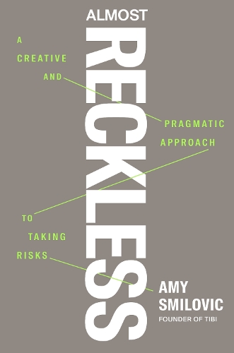 Паперова книга «Almost Reckless: A Creative and Pragmatic Approach to Taking Risks», автор Емі Смілович - фото №1
