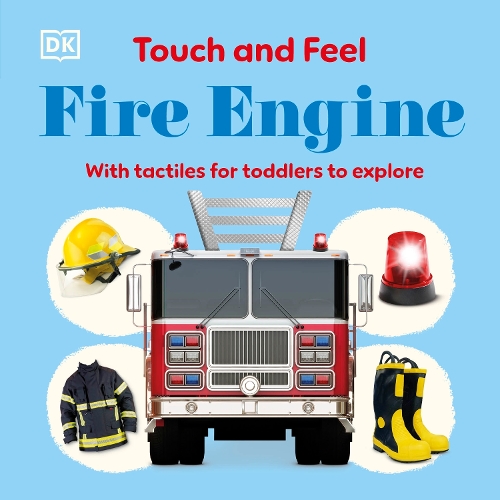 Бумажная книга «Touch and Feel Fire Engine: With Tactiles for Toddlers to Explore», автор DK (Dorling Kindersley) - фото №1