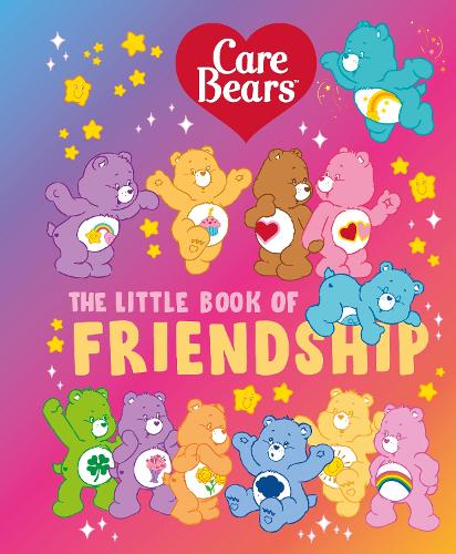 Бумажная книга «Care Bears: The Little Book of Friendship», автор Заботливые Мишки - фото №1