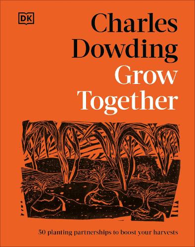 Бумажная книга «Grow Together: 50 Planting Partnerships to Boost Your Harvests», автор Чарльз Даудинг - фото №1