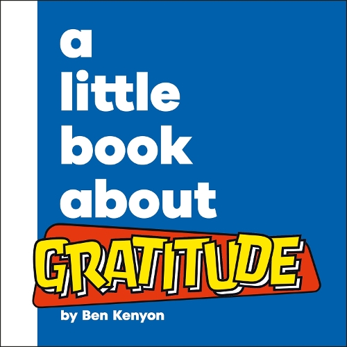 Паперова книга «A Little Book About Gratitude», автор Бен Кеньон - фото №1