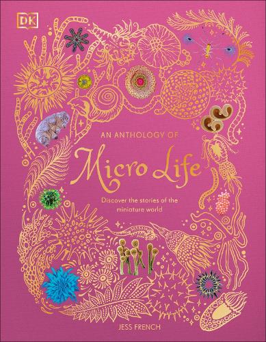 Paper book «An Anthology of Micro Life: Discover the Stories of the Miniature World», author Jess French - фото №1