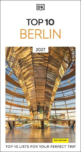 Paper book «DK Top 10 Berlin: Top 10 lists for your perfect trip, plus an all-weather folded map», author DK Travel - фото №1
