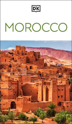 Бумажная книга «DK Morocco: Must-See Sights. Culture & History. Detailed Maps & Tours. Covers Marrakech, Fès, Sahara Desert, & more», автор DK Travel - фото №1