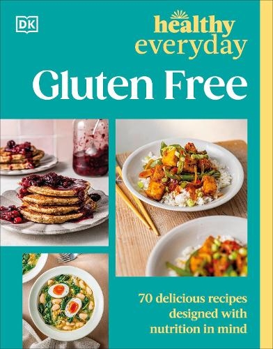 Паперова книга «Healthy Everyday Gluten Free: 70 Delicious Recipes Designed with Nutrition in Mind», автор DK (Dorling Kindersley) - фото №1