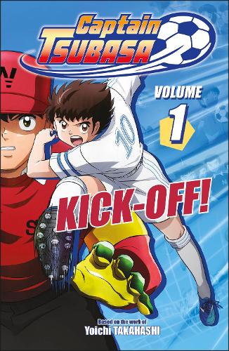 Бумажная книга «Captain Tsubasa Volume 1 Kick-Off!», автор DK (Dorling Kindersley) - фото №1