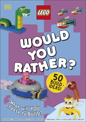 Бумажная книга «LEGO Would You Rather?: 50+ Build Ideas - What Will YOU Choose to Build?», автор DK (Dorling Kindersley) - фото №1
