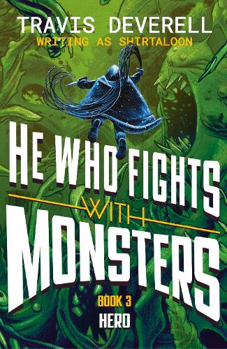 Бумажная книга «He Who Fights With Monsters: Hero», авторов Shirtaloon, Трэвис Деверелл - фото №1