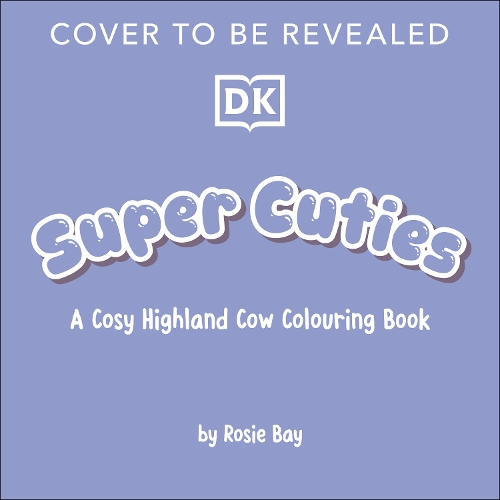 Паперова книга «Super Cuties A Cosy Highland Cow Colouring Book: With Tear-Out Pages to Share», автор Розі Бей - фото №1