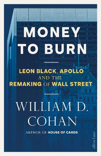 Paper book «Money to Burn: Leon Black, Apollo and the Remaking of Wall Street», author William D. Cohan - фото №1