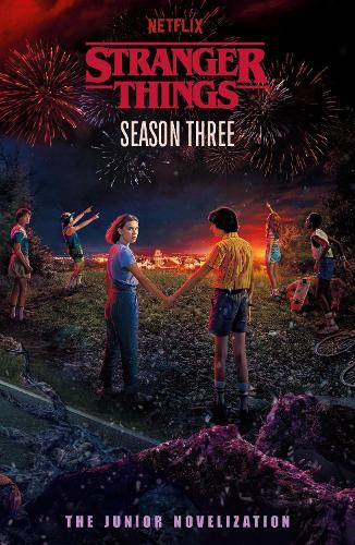 Бумажная книга «Stranger Things: Season Three: The Junior Novelisation», авторов Мэтью Дж. Гилберт, Stranger Things - фото №1
