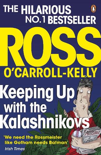 Бумажная книга «Keeping Up with the Kalashnikovs», автор Росс О'Кэрролл-Келли - фото №1