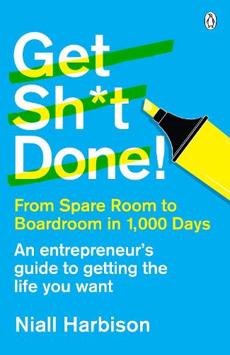 Бумажная книга «Get Sh*t Done!», автор Найл Харбисон - фото №1
