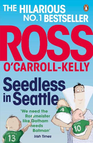 Бумажная книга «Seedless in Seattle», автор Росс О'Кэрролл-Келли - фото №1