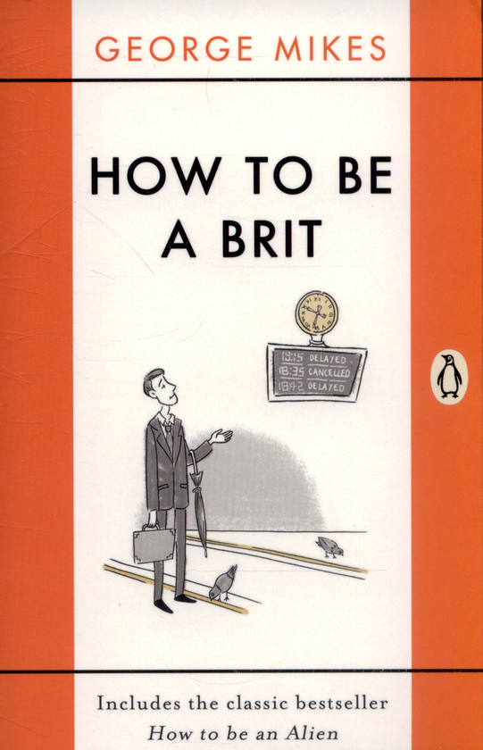 Бумажная книга «How to be a Brit», автор Джордж Майкс - фото №1