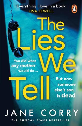 Бумажная книга «The Lies We Tell: The twist-filled, emotional new page-turner from the Sunday Times bestselling author of I MADE A MISTAKE», автор Джейн Корри - фото №1