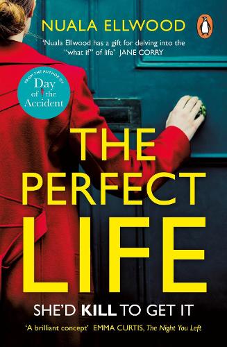 Бумажная книга «The Perfect Life: The new gripping thriller you won’t be able to put down from the bestselling author of DAY OF THE ACCIDENT», автор Нуала Эллвуд - фото №1