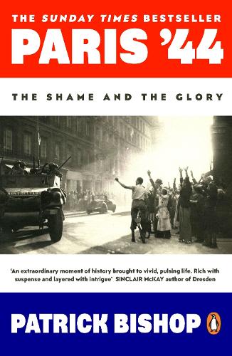 Бумажная книга «Paris '44: The Shame and the Glory», автор Патрик Бишоп - фото №1