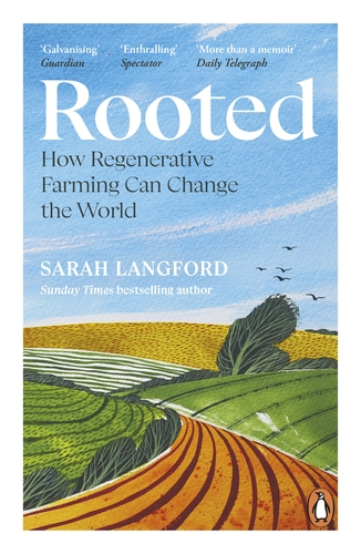 Паперова книга «Rooted. Stories of Life, Land and a Farming Revolution», автор Сара Ленгфорд - фото №1