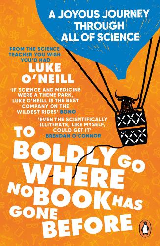 Бумажная книга «To Boldly Go Where No Book Has Gone Before: A Joyous Journey Through All of Science», автор Люк О'Нил - фото №1