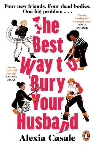 Бумажная книга «The Best Way to Bury Your Husband: Four new friends. Four dead bodies. One big problem . . .», автор Алексия Казале - фото №1
