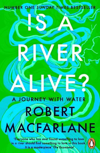 Бумажная книга «Is a River Alive?», автор Роберт Макфарлейн - фото №1