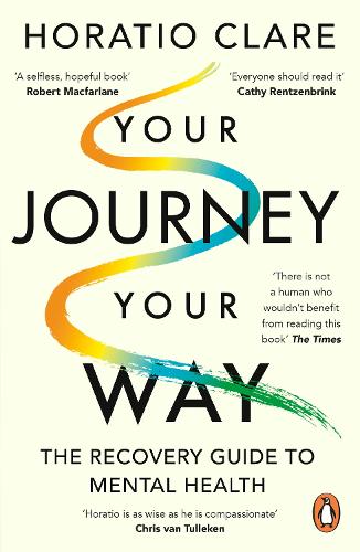 Бумажная книга «Your Journey, Your Way: How to Make the Mental Health System Work For You», автор Горацио Клэр - фото №1