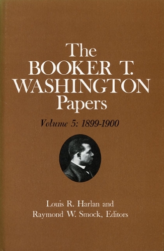 Паперова книга «Booker T. Washington Papers Volume 5: 1899-1900. Assistant editor, Barbara S. Kraft», авторів Барбара Р. Крафт, Букер Т. Вашингтон, Луїс Р. Харлан - фото №1