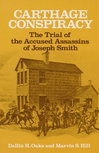 Бумажная книга «Carthage Conspiracy: The Trial of the Accused Assassins of Joseph Smith», авторов Даллин Х Оукс, Марвин С. Хилл - фото №1