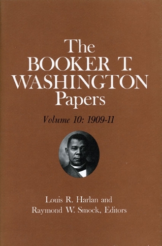Паперова книга «Booker T. Washington Papers Volume 10: 1909-11. Assistant editors, Geraldine McTigue and Nan E. Woodruff», авторів Букер Т. Вашингтон, Джеральдін Е. МакТіг, Луїс Р. Харлан, Нен Р. Вудрафф - фото №1