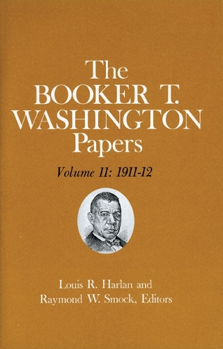 Паперова книга «Booker T. Washington Papers Volume 11: 1911-12. Assistant editor, Geraldine McTigue», авторів Букер Т. Вашингтон, Джеральдін Р. МакТіг, Луїс Р. Харлан - фото №1