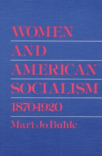 Паперова книга «Women and American Socialism, 1870-1920», автор Марі Джо Буле - фото №1