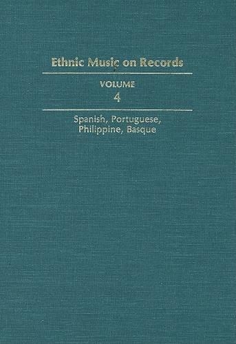 Бумажная книга «Ethnic Music on Records: A Discography of Ethnic Recordings Produced in the United States, 1893-1942. Vol. 4: Spanish, Portuguese, Philippines, Basque», автор Ричард К. Споттсвуд - фото №1