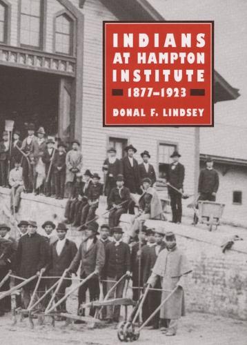 Паперова книга «Indians at Hampton Institute, 1877-1923», автор Донал Ф. Ліндсі - фото №1
